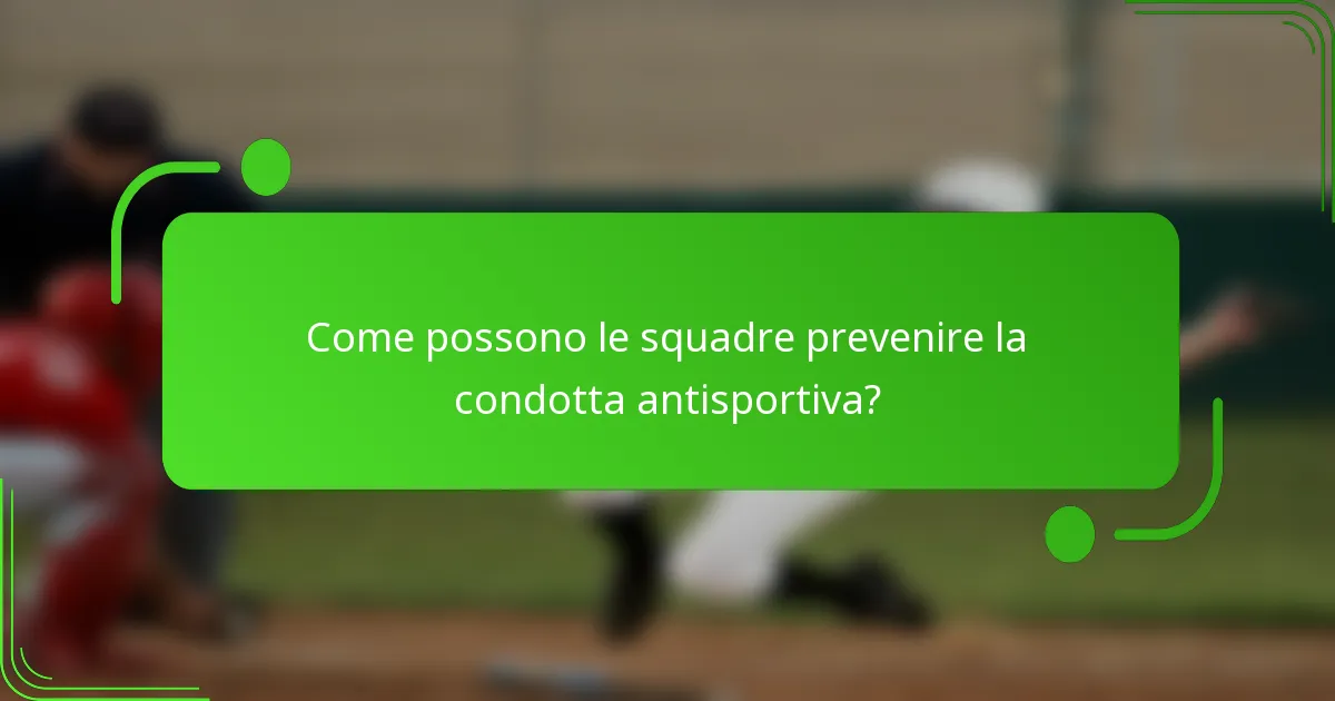 Come possono le squadre prevenire la condotta antisportiva?