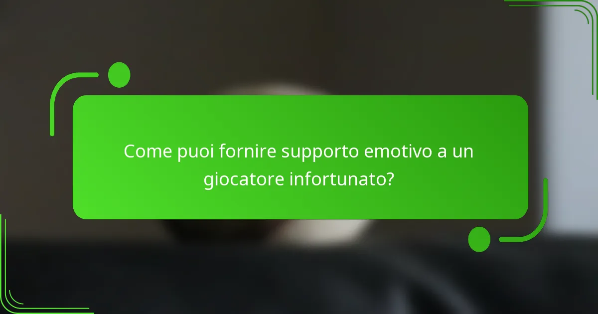 Come puoi fornire supporto emotivo a un giocatore infortunato?