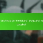 L’etichetta per celebrare i traguardi nel baseball