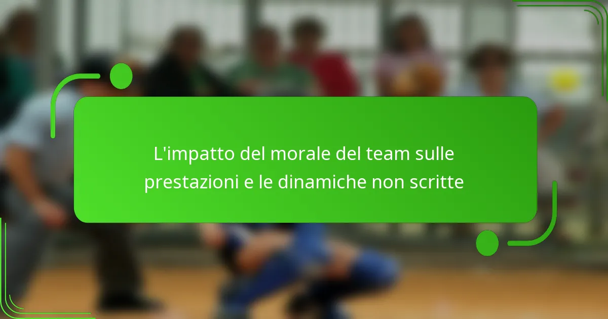 L’impatto del morale del team sulle prestazioni e le dinamiche non scritte