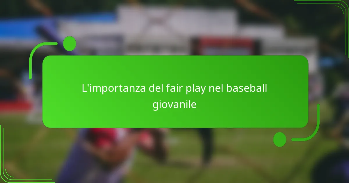 L’importanza del fair play nel baseball giovanile