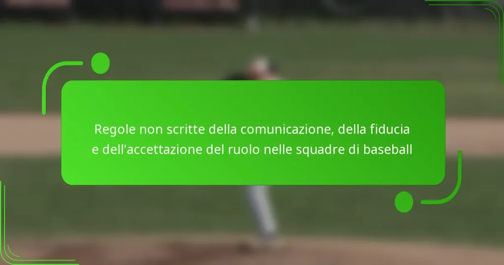 Regole non scritte della comunicazione, della fiducia e dell’accettazione del ruolo nelle squadre di baseball