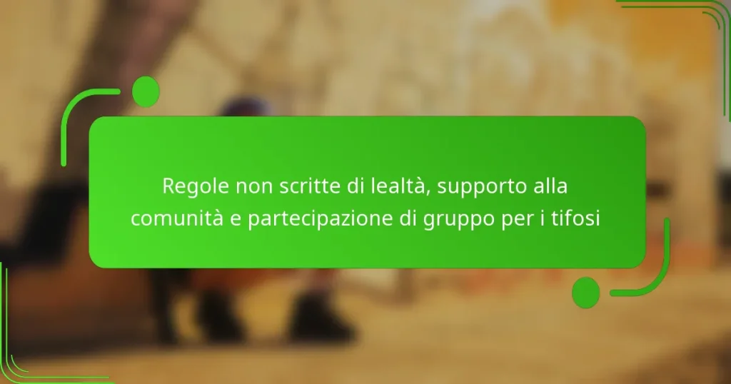 Regole non scritte di lealtà, supporto alla comunità e partecipazione di gruppo per i tifosi