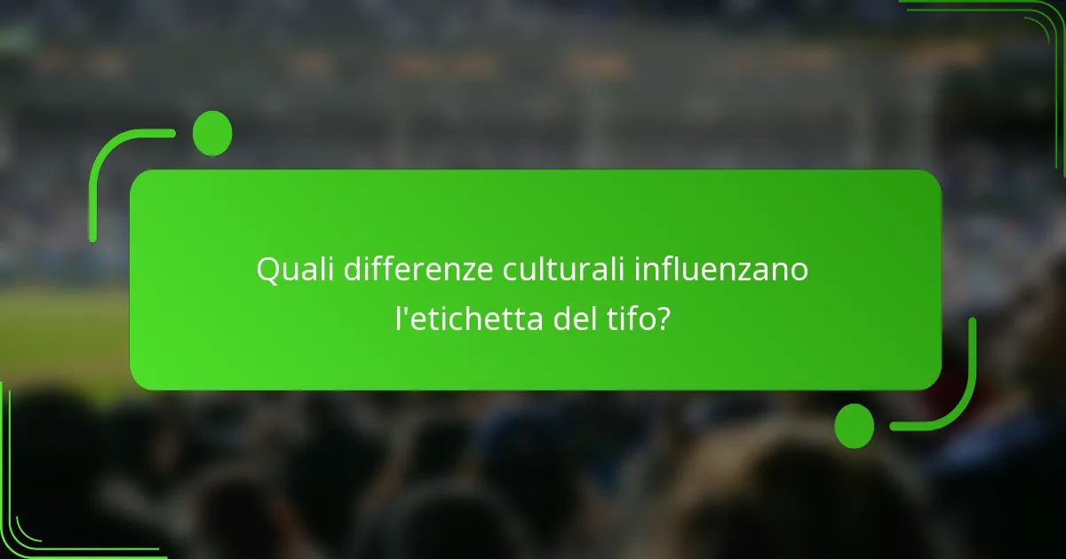 Quali differenze culturali influenzano l'etichetta del tifo?